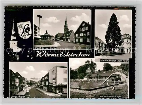 AK / Ansichtskarte Wermelskirchen Markt evangelische Kirche Mammutkiefer Koelner Strasse Waldstrandbad Kat. Wermelskirchen