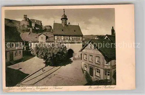 AK / Ansichtskarte Koenigstein Taunus Altes Rathaus Kat. Koenigstein im Taunus