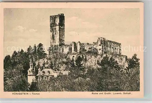 AK / Ansichtskarte Koenigstein Taunus Ruine Grossherzoglich Luxemburgisches Schloss Kat. Koenigstein im Taunus