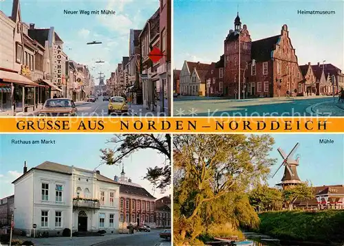 AK / Ansichtskarte Norden Norddeich Ostfriesland Neuer Weg Heimatmuseum Rathaus am Markt Muehle Kat. Norden