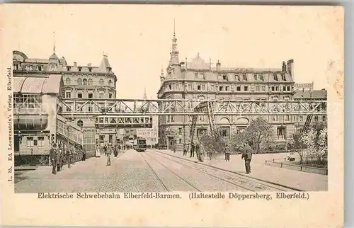 AK / Ansichtskarte Elberfeld Wuppertal Barmen Schwebebahn Haltestelle Doeppersberg Kat. Wuppertal