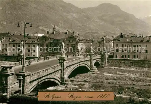 AK / Ansichtskarte Bolzano Ponte Druso Kat. Bolzano