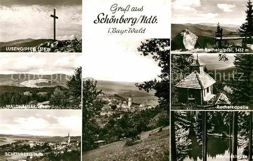 AK / Ansichtskarte Schoenberg Bayerischer Wald Lusengipfel Kreuz Rachelgipfel Kapelle Martinsklause Waldhaeuser