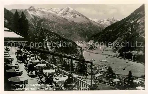 AK / Ansichtskarte Badgastein Kaffee Restaurant Windischgraetzhoehe Blick gegen die Tauern Kat. Bad Gastein