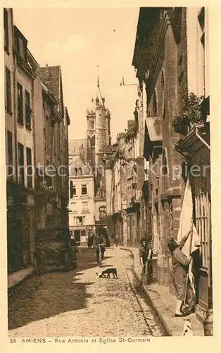 AK / Ansichtskarte Amiens Rue Antonin et Eglise St Germain Kat. Amiens