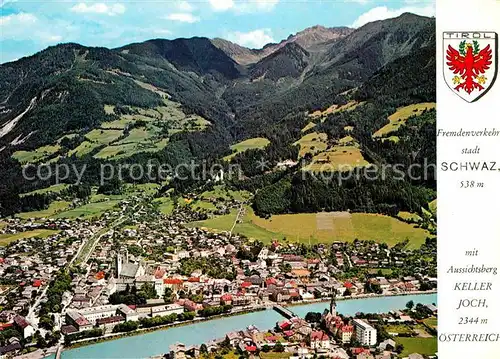 AK / Ansichtskarte Schwaz Tirol Fliegeraufnahme mit Aussichtsberg Kellerjoch Kat. Schwaz