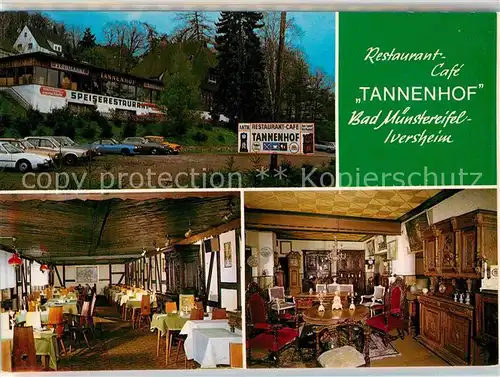 AK / Ansichtskarte Iversheim Restaurant Cafe Tannenhof Gastraeume Schloss Dorfmotiv Kat. Bad Muenstereifel
