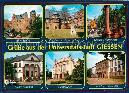 AK / Ansichtskarte Giessen Lahn Schloss Zeughaus Kloster Schiffenberg J. Liebig Universitaet Stadttheater Liebig Museum Kat. Giessen