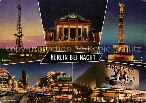 AK / Ansichtskarte Berlin Bei Nacht Brandenburger Tor Siegessaeule Kurfuerstendamm Funkturm Zoo Palast Kat. Berlin