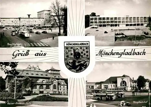 AK / Ansichtskarte Moenchengladbach Haus Westland Stadttheater Hauptbahnhof Kaiser Friedrich Halle Kat. Moenchengladbach