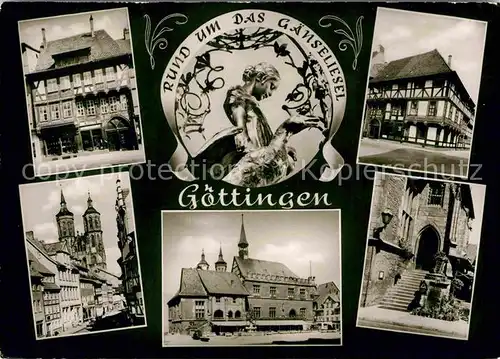 AK / Ansichtskarte Goettingen Niedersachsen Rund ums Gaenselliesel Kat. Goettingen