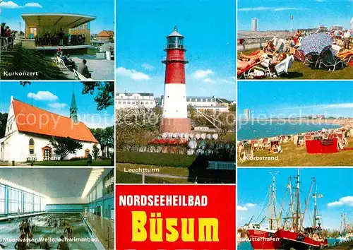 AK / Ansichtskarte Buesum Nordseebad Leuchtturm Strand Kutterhafen Wellenbad Kurkonzert  Kat. Buesum