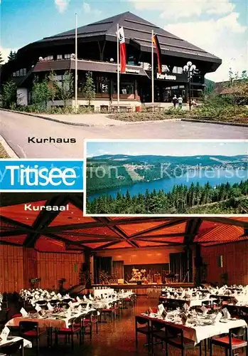 AK / Ansichtskarte Titisee Kurhaus am Titisee Restaurant Panorama Schwarzwald Kat. Titisee Neustadt