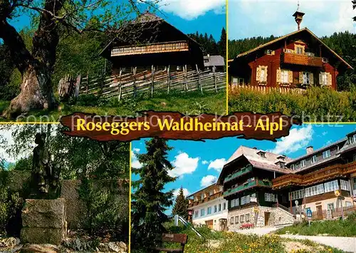 AK / Ansichtskarte Alpl Peter Roseggers Waldheimat Waldschule Waldheimathof Bruggraber OHG Kat. Krieglach