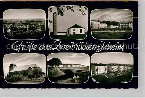 AK / Ansichtskarte Ixheim Panorama Kirchen Bruecke Wohnsiedlung Kat. Zweibruecken