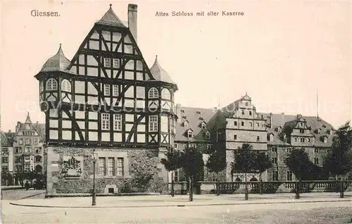 AK / Ansichtskarte Giessen Lahn Altes Schloss Alte Kaserne Kat. Giessen
