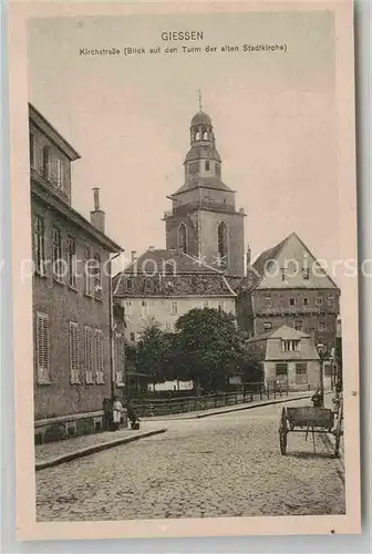 AK / Ansichtskarte Giessen Lahn Kirchstrasse Turm der Stadtkirche Kat. Giessen