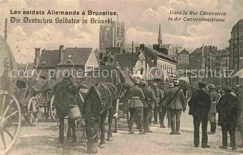 AK / Ansichtskarte Bruxelles Bruessel Soldats Allemans Rue Cantersteen  Kat. 