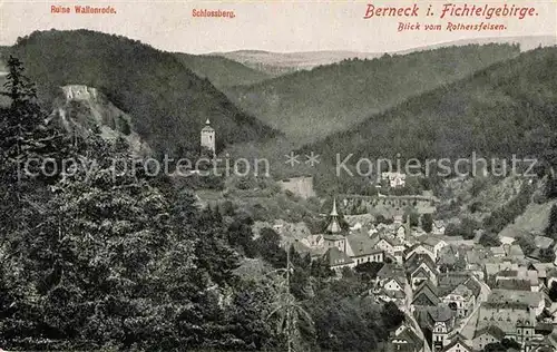 AK / Ansichtskarte Berneck Fichtelgebirge Ruine Wallenrode Schlossberg Panorama Kat. Bad Berneck