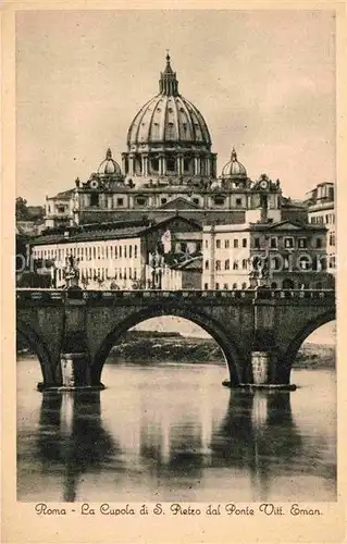 AK / Ansichtskarte Roma Rom La Cupola di San Pietro dal Ponte Vittorio Emanuele Kat. 
