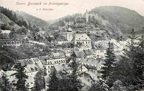 AK / Ansichtskarte Berneck Fichtelgebirge Kirche Burg Eisenleite Kat. Bad Berneck
