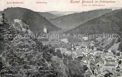AK / Ansichtskarte Berneck Fichtelgebirge Ruine Wallenrode Schlossberg Kat. Bad Berneck