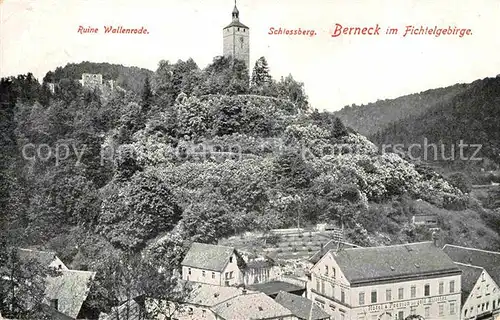 AK / Ansichtskarte Berneck Fichtelgebirge Ruine Wallenrode Schlossberg Kat. Bad Berneck
