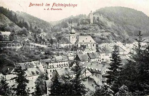 AK / Ansichtskarte Berneck Fichtelgebirge Eisenleite Fichtelgebirge Ruine Burg Kat. Bad Berneck