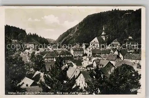 AK / Ansichtskarte Berneck Fichtelgebirge Blick vom Cafe Wallenrode Kat. Bad Berneck