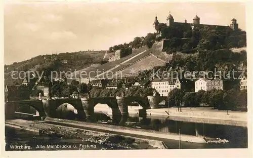 AK / Ansichtskarte Wuerzburg Alte Mainbruecke Festung Kat. Wuerzburg