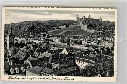 AK / Ansichtskarte Wuerzburg Mainbruecke Festung Kaeppele Kat. Wuerzburg