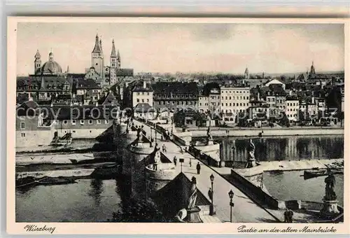 AK / Ansichtskarte Wuerzburg Alte Mainbruecke Dom  Kat. Wuerzburg