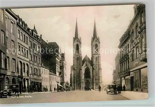 AK / Ansichtskarte Hof Saale Altstadt Katholische Kirche Kat. Hof