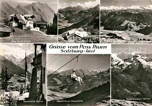 AK / Ansichtskarte Salzburg Oesterreich Pass Thurn Gasthaus Resterhoehe Tauernblick Sessellift Grossvenediger Kat. Salzburg