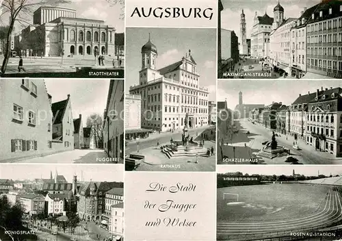 AK / Ansichtskarte Augsburg Maximilian Strasse Fuggerei Koenigsplatz Stadttheater Rathaus Kat. Augsburg