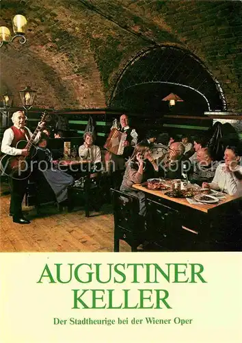 AK / Ansichtskarte Wien Augustiner Keller Stadtheurige Wiener Oper Hausmusik Kat. Wien