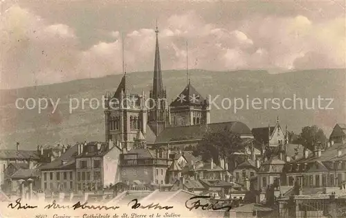 AK / Ansichtskarte Geneve GE Cathedrale de Saint Pierre et le Saleve Kat. Geneve