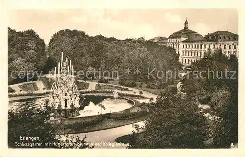 AK / Ansichtskarte Erlangen Schlossgarten Hugenotten Brunnen Kollegienhaus  Kat. Erlangen