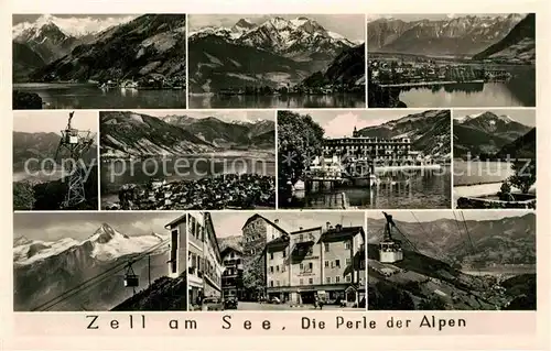 AK / Ansichtskarte Zell See Die Perle der Alpen Ortsmotiv Hotels Bergbahn Alpenpanorama Kat. Zell am See