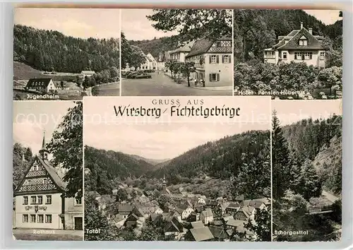 AK / Ansichtskarte Wirsberg Jugendheim Hotel Pension Hubertus Rathaus Panorama Schorgasttal Kat. Wirsberg