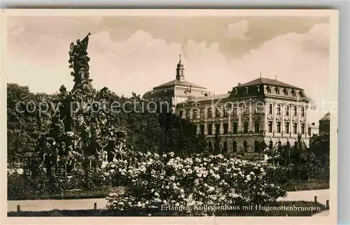 AK / Ansichtskarte Erlangen Kollegienhaus Hugenottenbrunnen  Kat. Erlangen