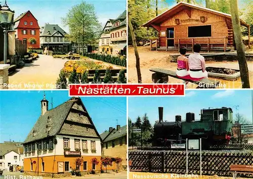 AK / Ansichtskarte Nastaetten Taunus Robert Wagner Platz Grillhuette Nassauische Kleinbahn historische Rathaus  Kat. Nastaetten
