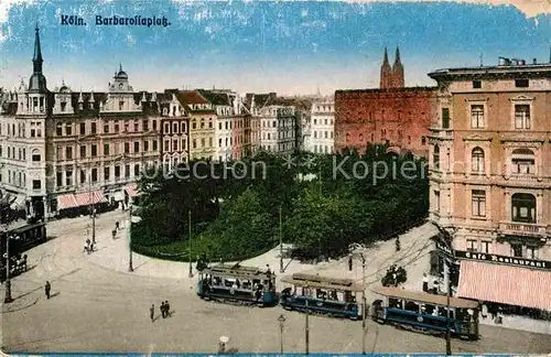 AK / Ansichtskarte Strassenbahn Koeln Barbarossaplatz Kat. Strassenbahn