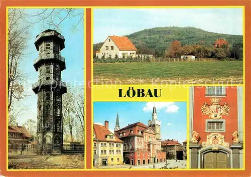 AK / Ansichtskarte Loebau Sachsen Aussichtsturm Loebauer Berg Technisches Denkmal Rathaus Portal Kat. Loebau