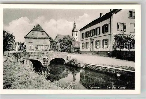 AK / Ansichtskarte Hugsweier Bruecke Kirche Kat. Lahr