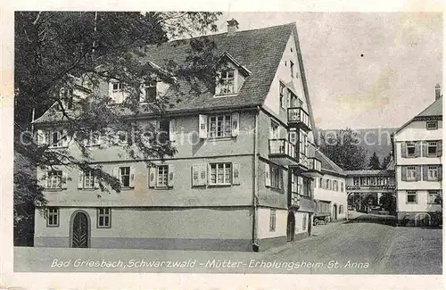 AK / Ansichtskarte Bad Griesbach Schwarzwald  Kurhaus Muetter Erholungsheim St Anna Kat. Bad Peterstal Griesbach