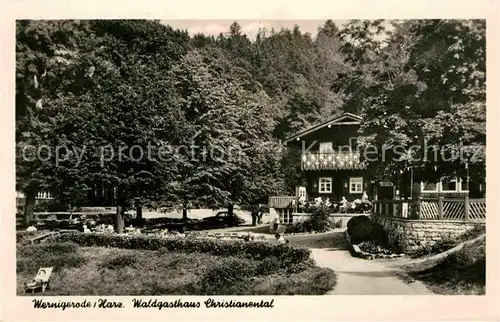 AK / Ansichtskarte Wernigerode Harz Waldgasthaus Christianental Kat. Wernigerode