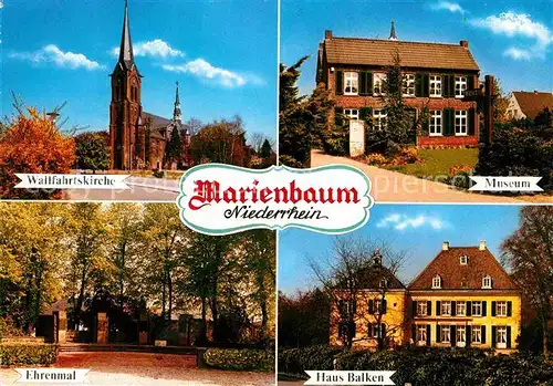 AK / Ansichtskarte Marienbaum Museum Haus Balken Wallfahrtskirche Ehrenmal  Kat. Xanten