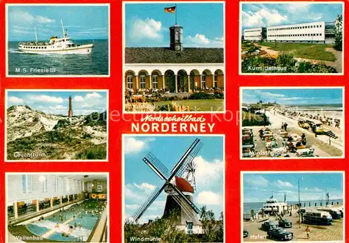 AK / Ansichtskarte Norderney Nordseebad M.S. Friesie III Leuchtturm Windmuehle Hafen Kat. Norderney