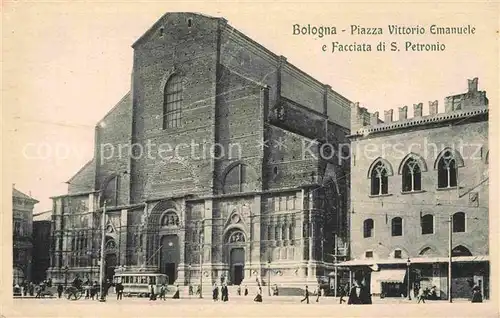 AK / Ansichtskarte Bologna Piazza Vittorio Emanuele e Facciata di San Petronio Kat. Bologna